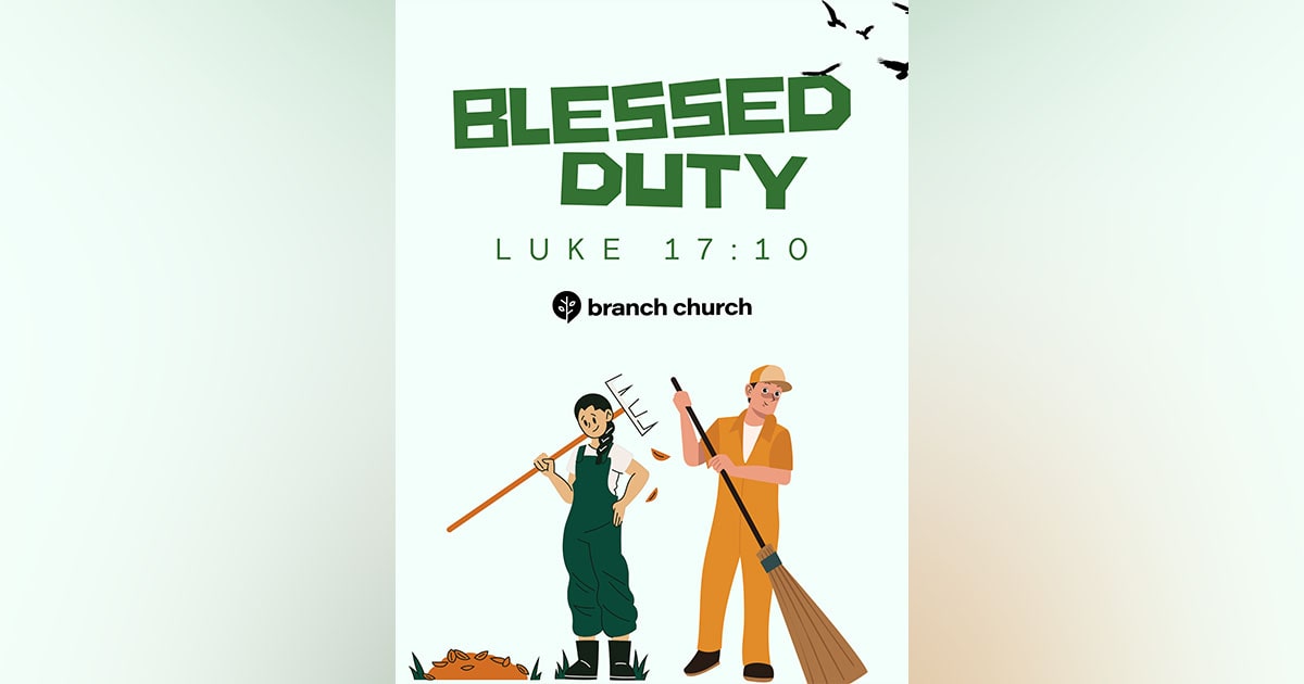 Blessed Duty – Luke 17:10