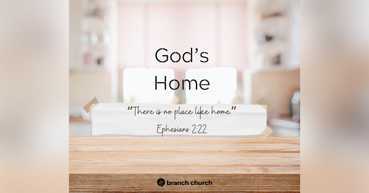 God&rsquo;s Home &ndash; &ldquo;There is no place like home&rdquo;